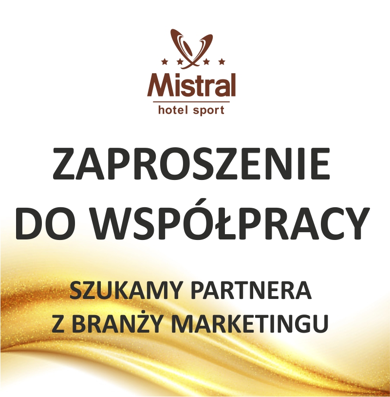 Hotel Mistral zaprasza do współpracy partnerów z branży marketingu Hotel Mistral zaprasza do współpracy partnerów z branży marketingu