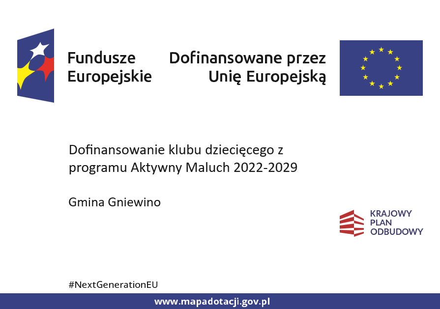 Utworzenie 25 nowych miejsc opieki dla dzieci w wieku do lat 3 w ramach nowej instytucji – Samorządowego klubu dziecięcego Gminy Gniewino Utworzenie 25 nowych miejsc opieki dla dzieci w wieku do lat 3 w ramach nowej instytucji – Samorządowego klubu dziecięcego Gminy Gniewino