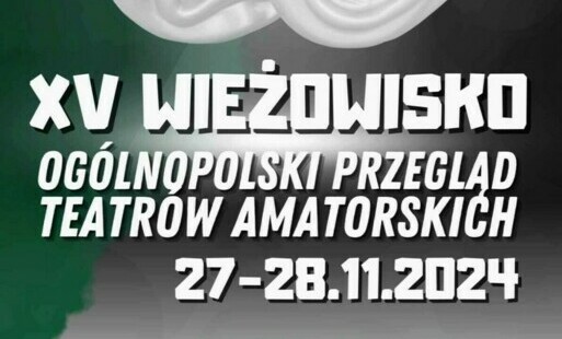 Zdjęcie do XV Og&oacute;lnopolski Przegląd Teatr&oacute;w Amatorskich &bdquo;Wieżowisko