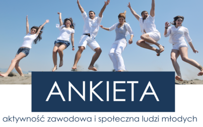 Zdjęcie do ANKIETA - aktywność zawodowa i społeczna ludzi młodych