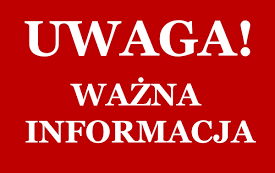 Zdjęcie do Uwaga ważna informacja