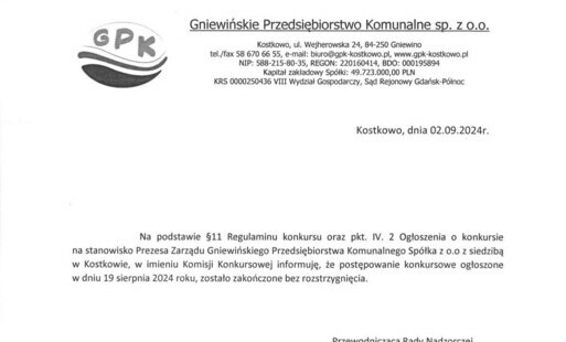 Zdjęcie do Rada Nadzorcza Gniewińskiego Przedsięborstwa Komunalnegoz siedzibą w Kostkowie ogłasza wyniki konkursu.   Rada Nadzorcza Gniewińskiego Przedsiębiorstwa Komunalnego Sp. z o.o. z siedzibą w Kostkowie ogłasza, że wszczyna konkurs  na stanowisko Prezesa  Zarządu Sp&oacute;łki.GPK