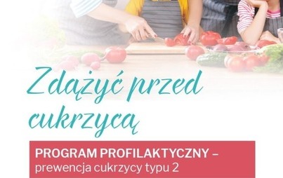 Zdjęcie do Zdążyć przed cukrzycą - Program profilaktyczny
